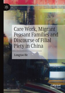 Couverture_Care Work, Migrant Peasant Families and Discourse of Filial Piety in China