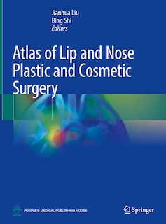 Front cover_Atlas Of Lip And Nose Plastic And Cosmetic Surgery