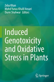 Front cover_Induced Genotoxicity and Oxidative Stress in Plants