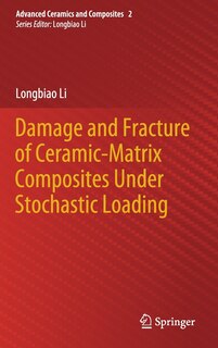Couverture_Damage And Fracture Of Ceramic-matrix Composites Under Stochastic Loading