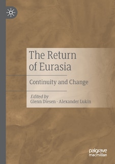 The Return of Eurasia: Continuity and Change