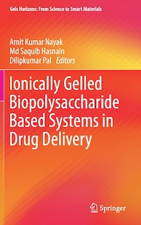 Front cover_Ionically Gelled Biopolysaccharide Based Systems In Drug Delivery