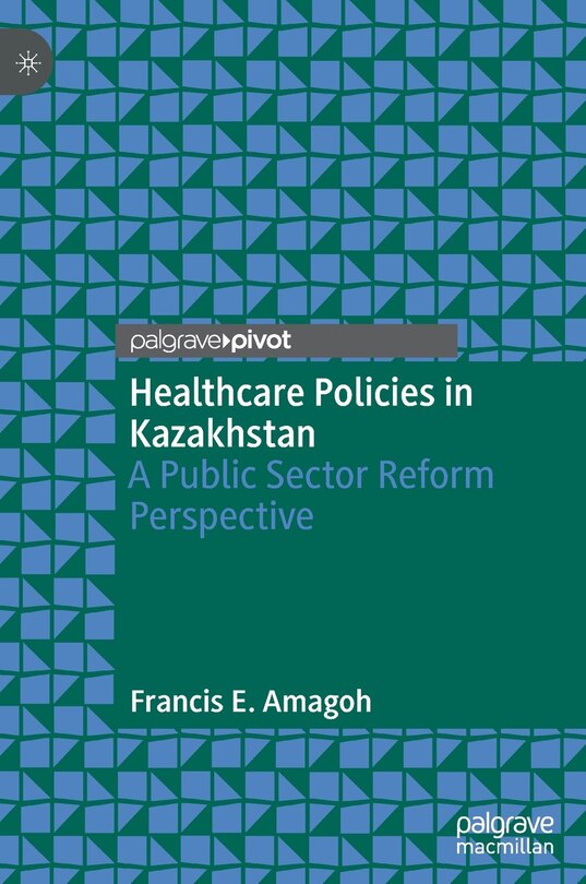 Front cover_Healthcare Policies In Kazakhstan