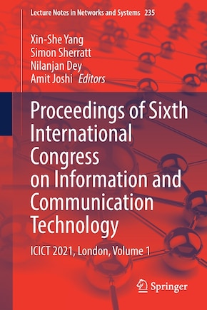 Proceedings Of Sixth International Congress On Information And Communication Technology: Icict 2021, London, Volume 1