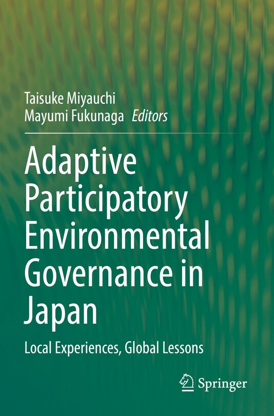 Adaptive Participatory Environmental Governance in Japan: Local Experiences, Global Lessons