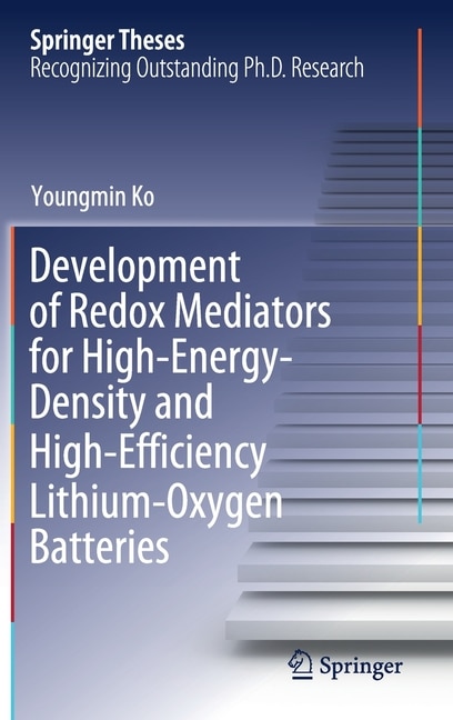 Front cover_Development Of Redox Mediators For High-energy-density And High-efficiency Lithium-oxygen Batteries