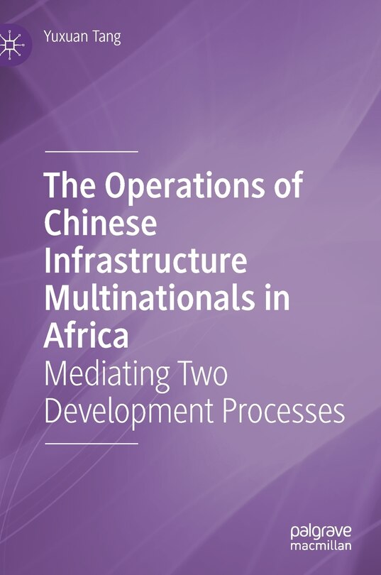 Couverture_The Operations of Chinese Infrastructure Multinationals in Africa