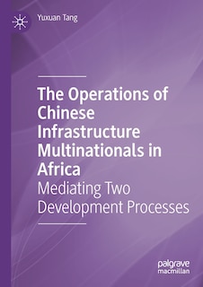 Couverture_The Operations of Chinese Infrastructure Multinationals in Africa