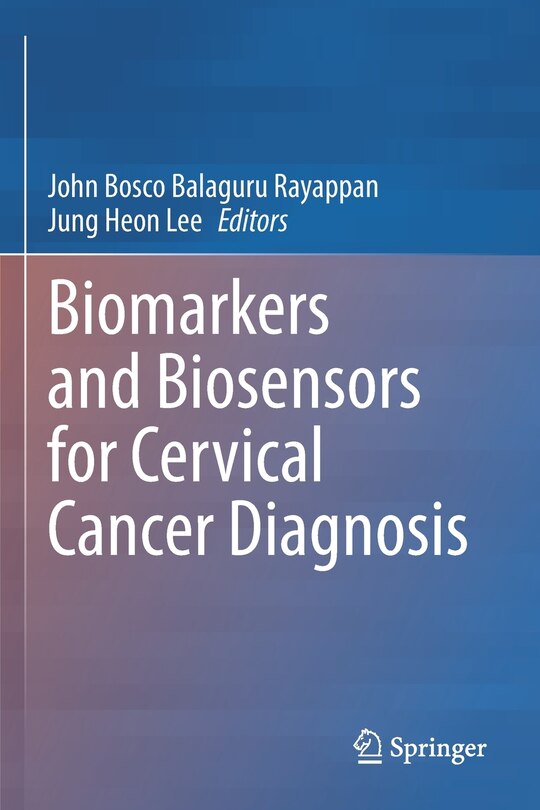 Biomarkers and Biosensors for Cervical Cancer Diagnosis