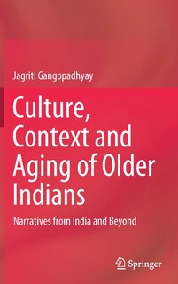 Front cover_Culture, Context And Aging Of Older Indians