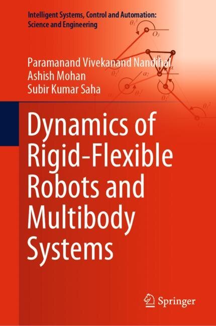 Front cover_Dynamics Of Rigid-flexible Robots And Multibody Systems