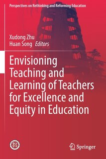 Front cover_Envisioning Teaching and Learning of Teachers for Excellence and Equity in Education