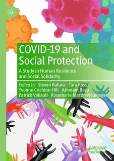 COVID-19 and Social Protection: A Study in Human Resilience and Social Solidarity