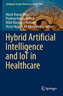 Front cover_Hybrid Artificial Intelligence and IoT in Healthcare