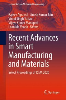 Front cover_Recent Advances In Smart Manufacturing And Materials