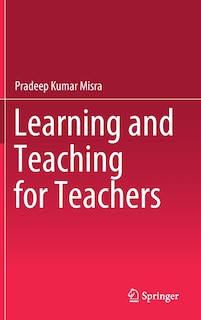 Front cover_Learning And Teaching For Teachers