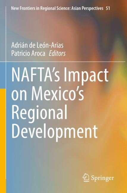 Front cover_NAFTA's Impact on Mexico's Regional Development