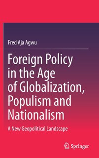 Front cover_Foreign Policy In The Age Of Globalization, Populism And Nationalism
