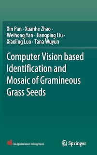 Couverture_Computer Vision Based Identification And Mosaic Of Gramineous Grass Seeds