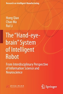 Front cover_The Hand-eye-brain System of Intelligent Robot