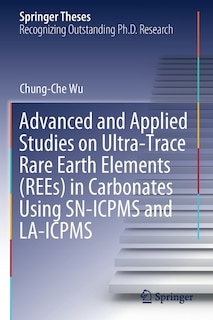 Couverture_Advanced and Applied Studies on Ultra-Trace Rare Earth Elements (REEs) in Carbonates Using SN-ICPMS and LA-ICPMS