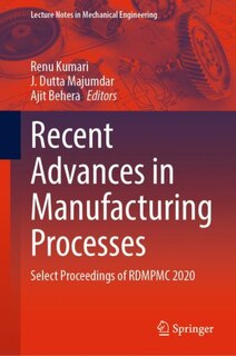 Front cover_Recent Advances In Manufacturing Processes