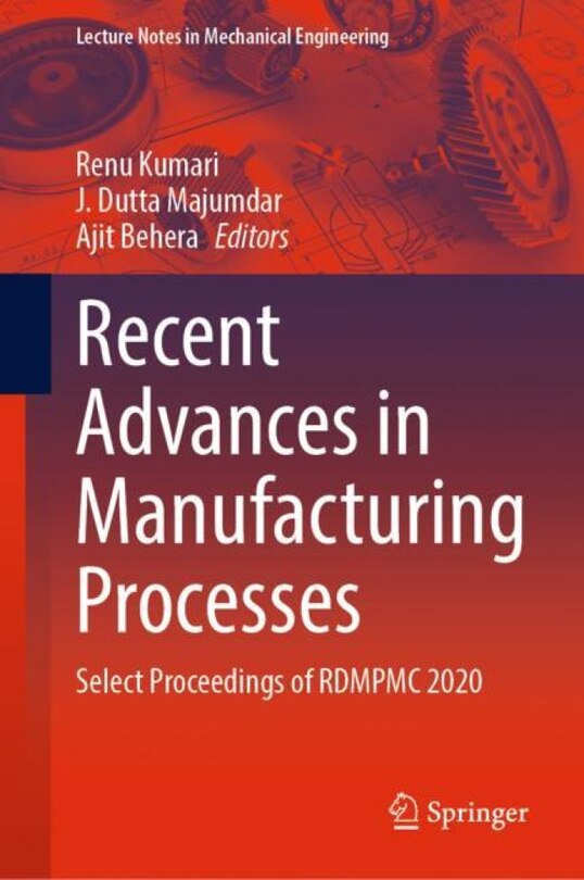 Front cover_Recent Advances In Manufacturing Processes
