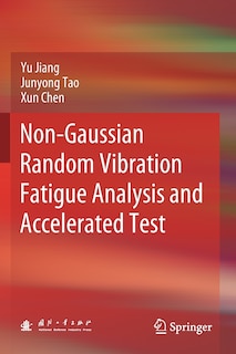 Couverture_Non-Gaussian Random Vibration Fatigue Analysis and Accelerated Test