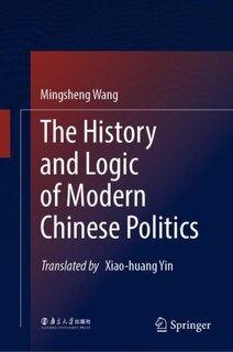 Couverture_The History and Logic of Modern Chinese Politics