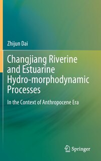 Couverture_Changjiang Riverine And Estuarine Hydro-morphodynamic Processes