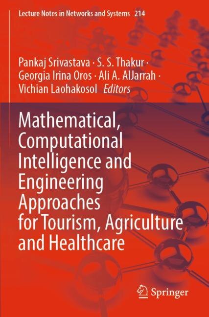 Front cover_Mathematical, Computational Intelligence and Engineering Approaches for Tourism, Agriculture and Healthcare