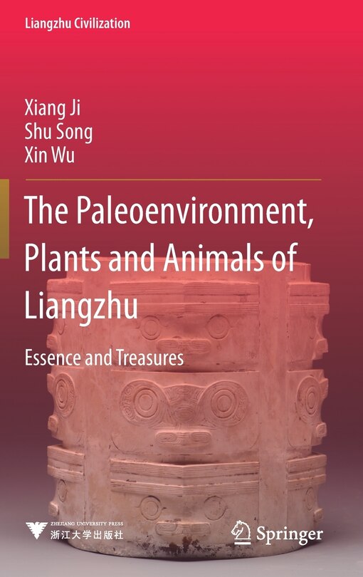 Couverture_The Paleoenvironment, Plants And Animals Of Liangzhu