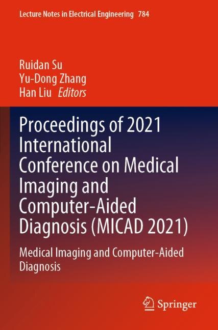 Front cover_Proceedings of 2021 International Conference on Medical Imaging and Computer-Aided Diagnosis (MICAD 2021)