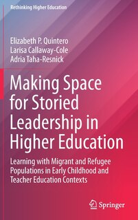 Front cover_Making Space For Storied Leadership In Higher Education