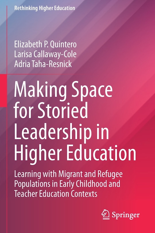 Front cover_Making Space for Storied Leadership in Higher Education