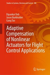 Front cover_Adaptive Compensation Of Nonlinear Actuators For Flight Control Applications