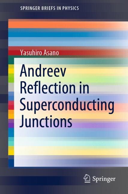 Front cover_Andreev Reflection in Superconducting Junctions