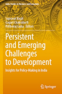 Persistent and Emerging Challenges to Development: Insights for Policy-Making in India