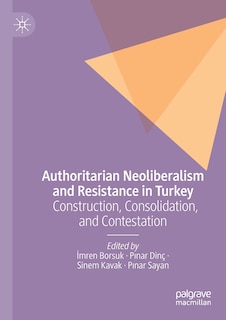 Front cover_Authoritarian Neoliberalism and Resistance in Turkey