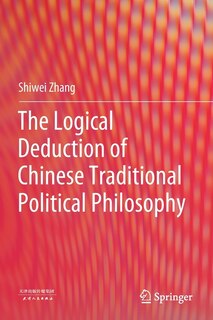 Front cover_The Logical Deduction of Chinese Traditional Political Philosophy