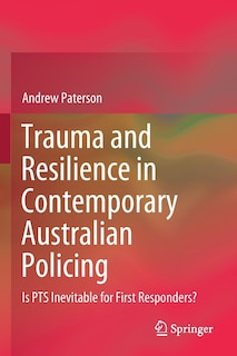 Front cover_Trauma and Resilience in Contemporary Australian Policing