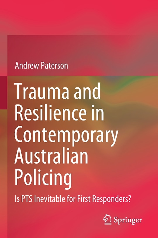 Front cover_Trauma and Resilience in Contemporary Australian Policing