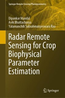 Front cover_Radar Remote Sensing For Crop Biophysical Parameter Estimation