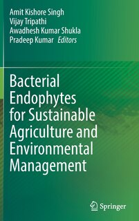 Front cover_Bacterial Endophytes For Sustainable Agriculture And Environmental Management