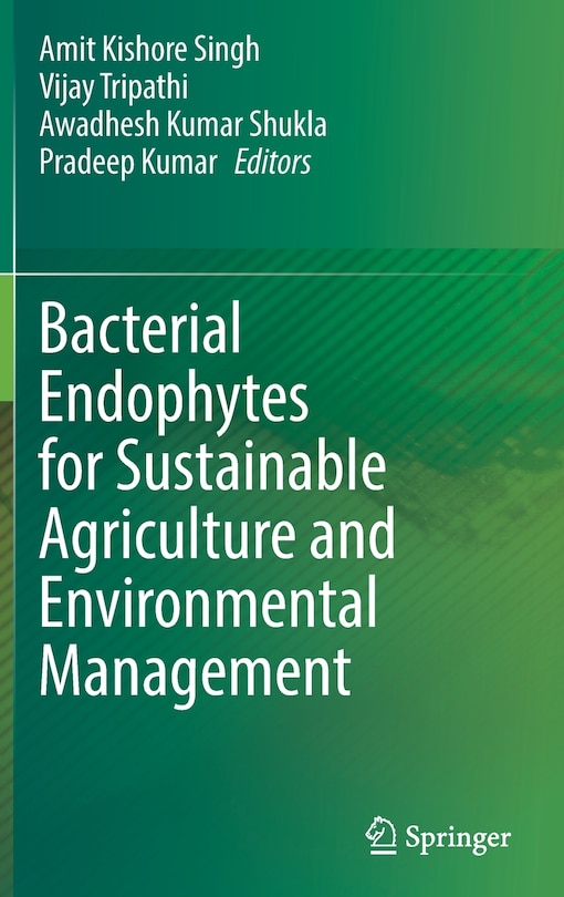 Front cover_Bacterial Endophytes For Sustainable Agriculture And Environmental Management