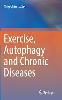 Front cover_Exercise, Autophagy And Chronic Diseases
