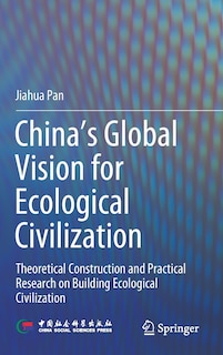 Front cover_China's Global Vision For Ecological Civilization