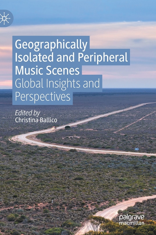 Couverture_Geographically Isolated And Peripheral Music Scenes