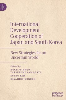 Front cover_International Development Cooperation Of Japan And South Korea