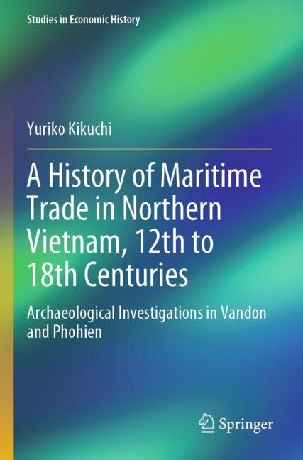 Front cover_A History of Maritime Trade in Northern Vietnam, 12th to 18th Centuries